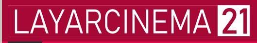 LAYARCINEMA21